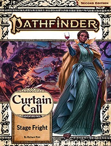 Pathfinder RPG 2E: Curtain Call 1 - Stage Fright (VO)